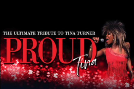 PROUD Tina: The Ultimate Tribute to Tina Turner